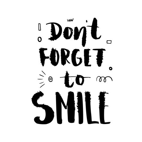 Don't forget to smile. Lettering phrase Dont Forget To Smile, Post Traumatic, Original Prints, Don't Forget, Mood Board, Quick Saves