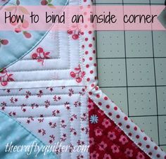 For the tumbler quilt - how to bind an inside corner Binding Quilt, Machine Binding, Binding Tutorial, Patch Aplique, Quilt Binding, Creation Couture, Quilting Techniques, Quilting Tips, Table Topper