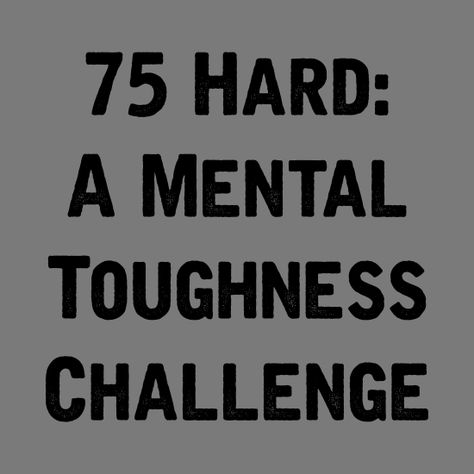 Mental Toughness Challenge, 75 Hard Quotes, 75hard Challenge, Mental Toughness Training, 5 Year Vision Board, 4 Agreements, 75 Day Challenge, Hard Motivation, Hard Challenge