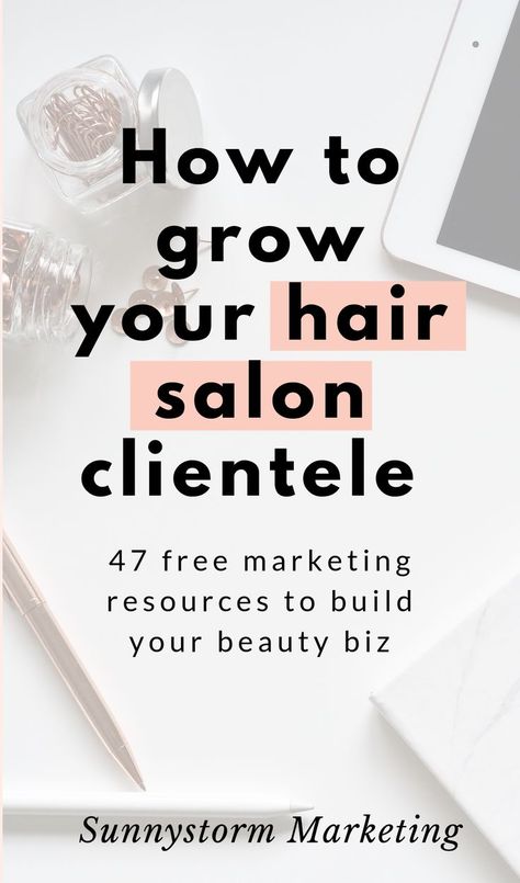 A huge list of free marketing resources to grow your beauty business with social media, advertising, Google, photography, and more! Hairstylist Marketing, Salon Marketing Ideas, Hairstylist Branding, Hair Salon Marketing, Hair Salon Business, Creative Marketing Ideas, Beauty Entrepreneur, Marketing Planner, Salon Suites