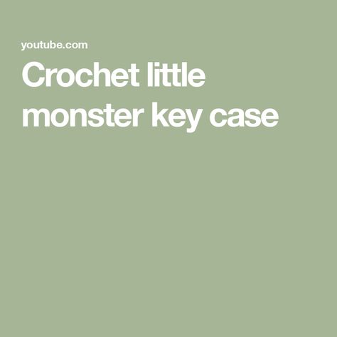 Crochet little monster key case Earbud Holder, Little Monsters, Key Case, The Creator, Key, Crochet, Pattern