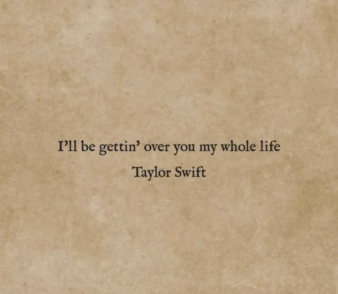 Deep Taylor Swift Quotes, Taylor Swift Poetry, Taylor Quotes, Taylor Swift Lyric Quotes, Swift Quotes, Lyric Poetry, Meaningful Lyrics, Taylor Lyrics, Getting Over