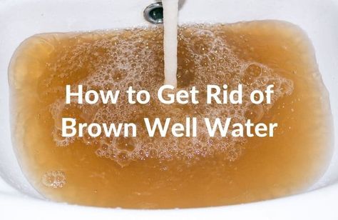 In this article I discuss the different reasons your well water turned brown and show you the best solutions in 2021 for how to get rid of brown well water. Well Water Filter System, Well Water Filtration System, Well Water System, Water Saving Tips, Off Grid Solar Power, Lake Ideas, Brown Water, Well Drilling, House Tips