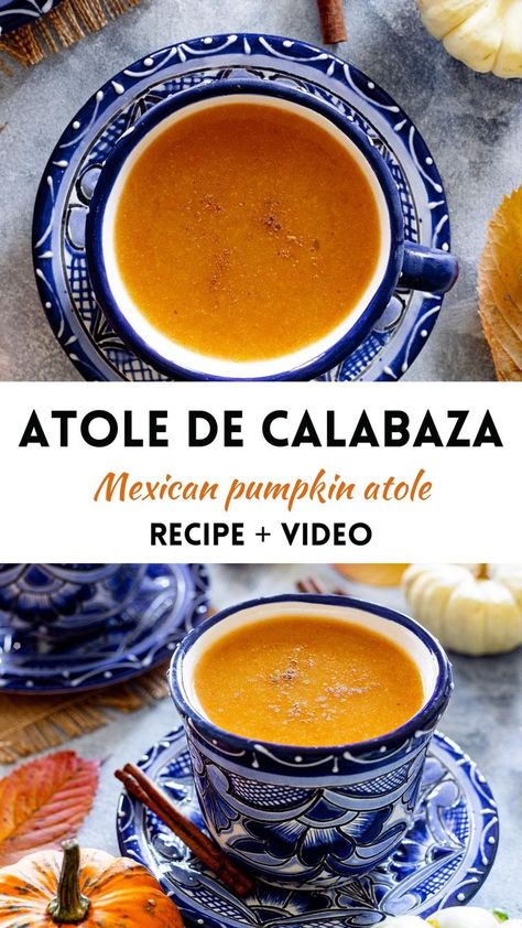 Collage of atole de calabaza with text overlay. Calabaza Recipe, Atole Recipe, Mexican Drink Recipes, Pumpkin Pulp, Tamale Recipe, Recipe Pumpkin, Mexican Drinks, Fall Flavors, Pumpkin Flavor