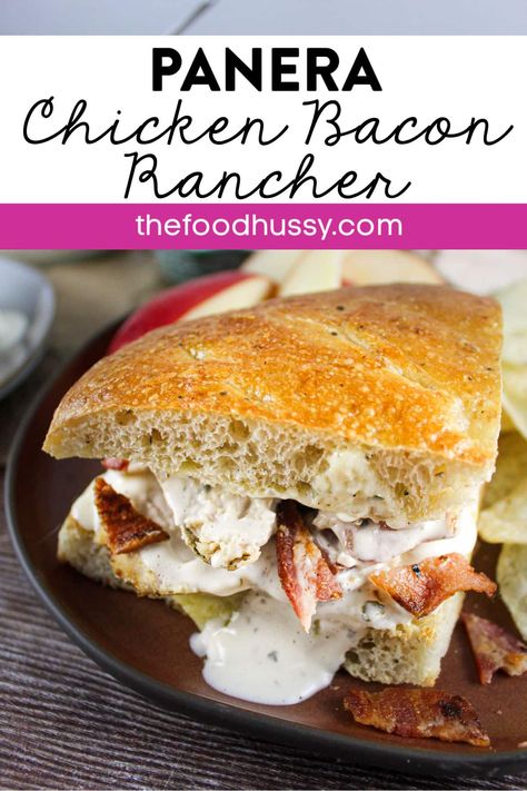 Panera Chicken Bacon Rancher Sandwich Chicken Bacon Sandwich Recipes, Ranch Sandwich, Bacon Sandwich Recipes, Chicken Bacon Sandwich, Chicken Bacon Ranch Sandwich, Toasted Sandwich Recipes, Panera Recipes, Chicken Breast Sandwich, Specialty Sandwiches