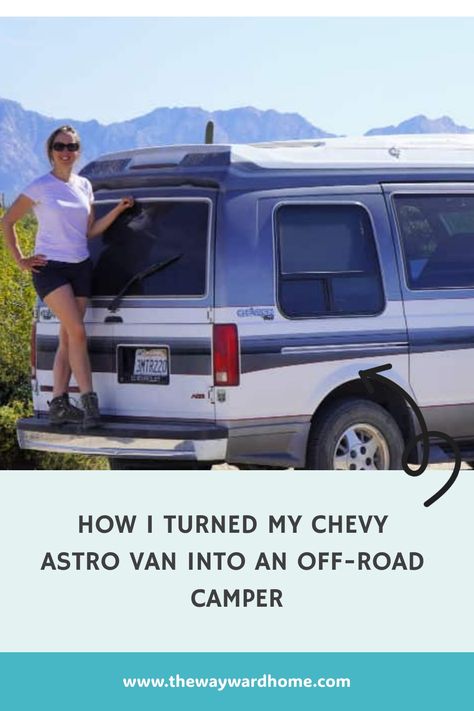 How I Turned my Chevy Astro Van into an Off-Road Camper Chevy Astro Van Conversion, Astro Van Camper, Astro Van Conversion, Small Camper Vans, Chevy Astro Van, Conversion Van, Astro Van, Adventure Van, Van Camper