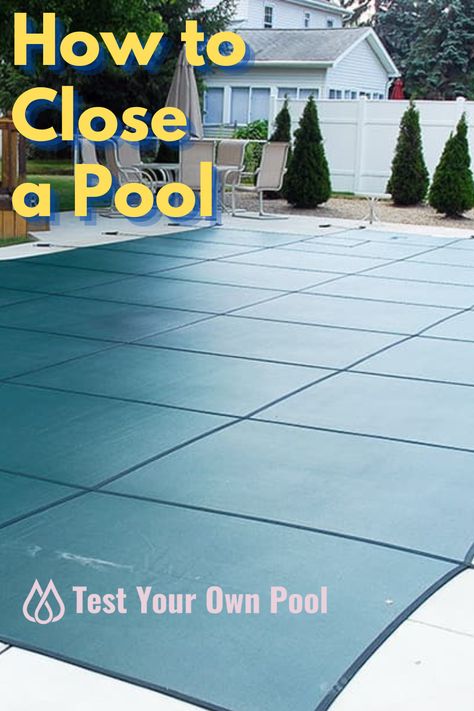 How to Close a Pool Inground Pool, Semi Above Ground Pool, Semi Inground Pools, Pool Chlorine, Pool Service, Pool Maintenance, Inground Pools, Above Ground Pool, In Ground Pools