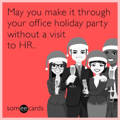 May you make it through your office holiday party without a visit to HR. Holiday Party Meme, Funny Xmas Quotes, Happy Holidays Quotes, Christmas Party Quotes, Holiday Meme, Party Quotes Funny, Party Jokes, Girls Christmas Party, Christmas Memes Funny