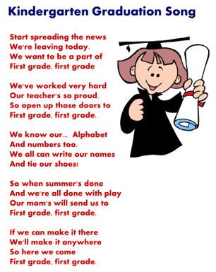 Start spreading the news We're leaving today. We want to be a part of  First grade, first grade We've worked very hard Our teacher's so proud. So open up those doors to First grade, first grade. We know our...  Alphabet And numbers too. We all can write our names And tie our shoes! So when summer's done And we're all done with play Our mom's will send us to First grade, first grade. If we can make it there We'll make it anywhere So h Kindergarten Graduation Crafts, Kindergarten Graduation Programs, Preschool Graduation Songs, Kindergarten Graduation Songs, Graduation Bulletin Board, Vpk Graduation, Kindergarden Graduation, End Of The Year Celebration, Graduation Kindergarten