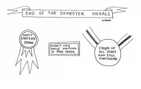 butthorn:    I’m going for the second one tonight Semester Quotes, Finals Week Humor, Grad School Humor, Grad School Problems, Life Of A Student, Keep On Keepin On, Study Break, Spring Semester, Bad Puns