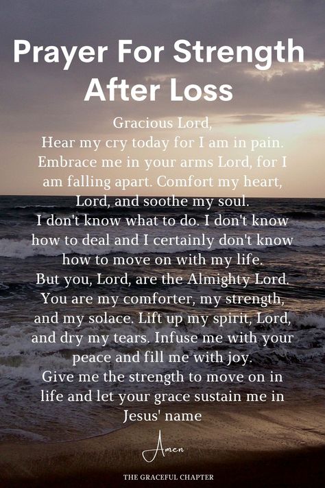 Prayers For Comfort During Loss, Prayers For The Loss Of A Friend, May God Give You Strength For Your Loss, Prayers For The Loss Of A Son, Poem For Strength, Prayers For Loss Of Husband, Prayers For Loss Of A Father, Prayers For Grievance, Scripture For Grievance