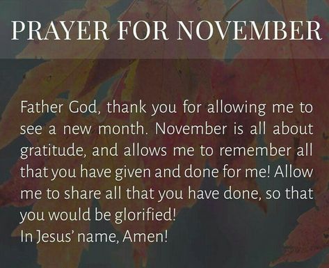 Prayer for November Prayer For November, November Prayer, Seasons Months, Christian Girl, Beautiful Collage, Daily Scripture, Prayer Scriptures, New Month, Prayer Cards