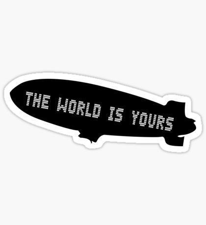 The World Is Yours Blimp Tattoo, The World Is Yours Drawing, Blimp Tattoo, The World Is Yours Tattoo Design, The World Is Yours Blimp, Tony Montana Tattoo, The World Is Yours Scarface, World Is Yours Tattoo, The World Is Yours Tattoo