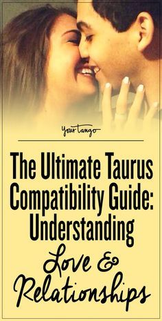 Taurus Compatibility Chart, Taurus Soulmate, Taurus Relationships, Taurus Man In Love, Most Compatible Zodiac Signs, Taurus Love Compatibility, Taurus Compatibility, How To Flirt, Signs He Loves You