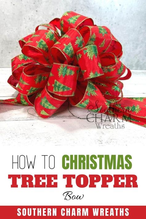 Learn how to make this traditional Christmas tree topper bow in a few easy steps for the perfect touch of Southern holiday decor. Ribbon On Christmas Tree Topper, Tree Top Bows Christmas, Tree Top Ribbon Bow Diy, Burlap Tree Topper Diy Bow Tutorial, How To Make A Bow Christmas Tree Topper, Large Tree Topper Bow, Large Bow Tree Topper Diy, Diy Bow Tree Topper Easy, Ribbon Topper For Christmas Tree