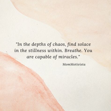 Amid chaos, discover inner serenity. Take a deep breath. Remember, within you lies the power to create miracles. Embrace your strength. #MomMotivista #WorkingMomQuotes #MomBossInspiration #Workingmomlife Chaos Quotes, Working Mom Quotes, Working Mom Life, Take A Deep Breath, You Lied, Deep Breath, Mom Boss, Take A, To Create