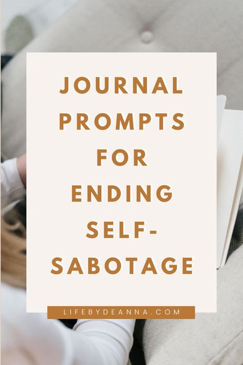 Journal Prompts For Self Limiting Beliefs, Journal Writing Prompts For Healing, Journal Prompts For Self Sabotage, Self Sabotage Journaling Prompts, Limiting Beliefs Journal Prompts, Self Sabotage Affirmations, How To Stop Self Sabotaging, Self Sabatoge, Future Self Journaling