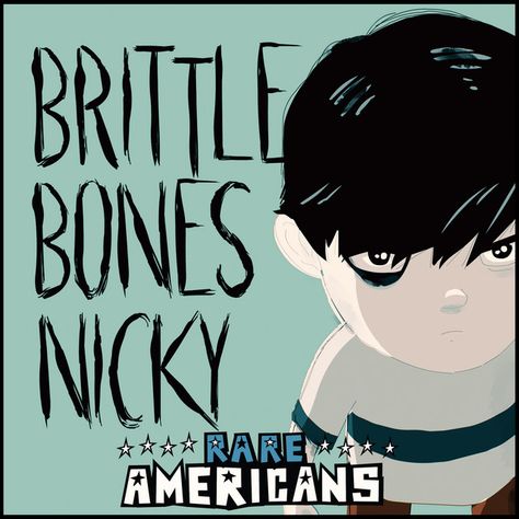 Brittle Bones Nicky - song and lyrics by Rare Americans | Spotify Brittle Bones Nicky, Rare Americans, American Songs, Battle Jacket, Rude Boy, Digital Music, Music Playlist, Wall Collage, For Everyone