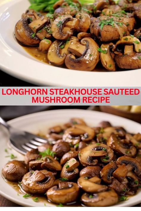 Stuffed Mushrooms Longhorn Recipe, Longhorn Steakhouse Stuffed Mushrooms, Simple Sauteed Mushrooms, Longhorn Steakhouse Mushrooms, Houlihans Shrooms Recipe, Mushroom Side Dish, Mushroom Side Dishes, Longhorn Steakhouse, Impressive Appetizers