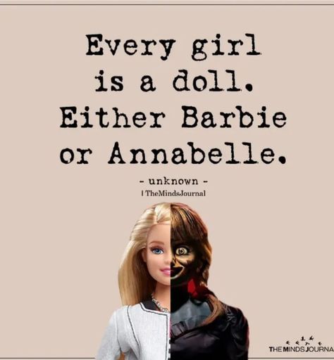 . Annabelle Quotes, Doll Quotes, Barbie Quotes, Truth Of Life, School Life, Every Girl, Love Quotes, Dolls, Funny