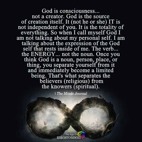 God Is Consciousness...Not A Creator - https://themindsjournal.com/god-consciousness-not-creator/ Quantum Physics Spirituality, Consciousness Quotes, Kemetic Spirituality, Cho Ku Rei, Spirit Science, A Course In Miracles, Awakening Quotes, Spiritual Manifestation, Spiritual Enlightenment