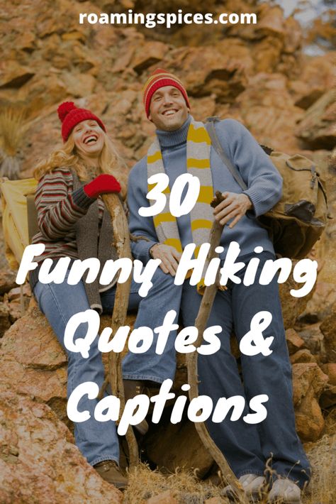 30 Funny Hiking Quotes & Captions to Make You Smile • Roaming Spices Funny Outdoor Quotes, Hiking With Friends Quotes, Funny Nature Quotes, Hiking Quotes Instagram, Outdoorsy Quotes, Hiking Puns, Funny Hiking Quotes, Hiking Humor, Wilderness Quotes