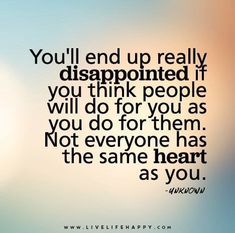 Taken Advantage Of Quotes, People Disappoint You, Disappointment In People, Disappointment Quotes, Quotes About Change, Live Life Happy, Lesson Learned, Lessons Learned In Life, Life Quotes Love