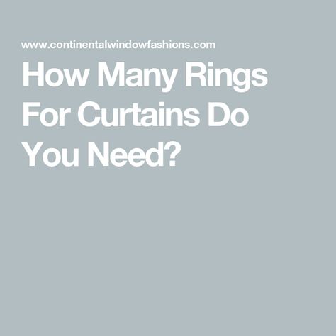 How Many Rings For Curtains Do You Need? Diy Curtain Rings, Many Rings, Curtain Rings With Clips, Wide Curtains, Tab Top Curtains, Curtain Clips, Curtain Rails, Curtain Rings, Drapery Panels