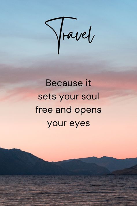 "Travel; Because it sets your soul free and opens your eyes" 🥰 Travel inspiration and travel quote. Travel Agent Quotes, Couple Travel Quotes, Funny Travel Quotes, Travel Phrases, Place Quotes, Rock Designs, 30th Party, Romantic Travel Quotes, Spiritual Journals