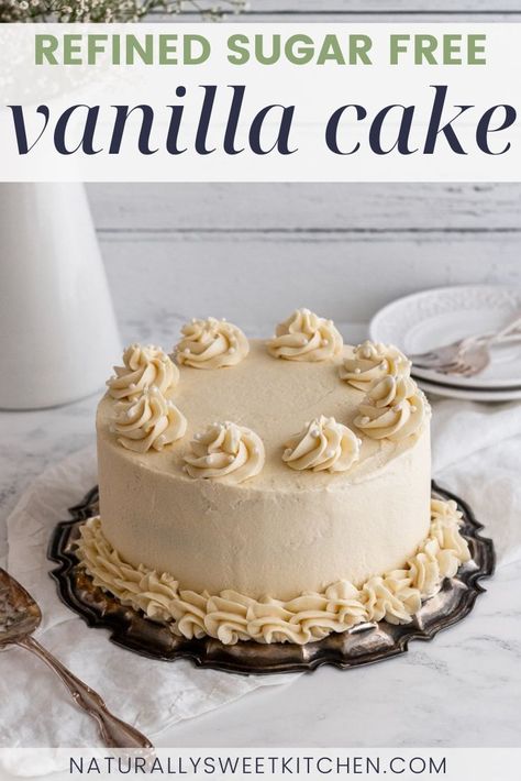 Best Refined Sugar Free Vanilla Cake Recipe | Naturally Sweet Kitchen Sugar Free Vanilla Cake, Natural Birthday Cake, Espresso Cheesecake, Sugar Free Cake Recipes, Healthy Birthday Cakes, Vegan Vanilla Cake, Almond Crust, Easy Vanilla Cake Recipe, Sweet Kitchen