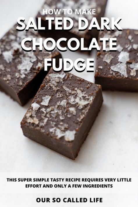 Dark Chocolate and Sea Salt Fudge Recipe | Simple Baking Recipe Dark Chocolate Sea Salt Fudge, Recipes Using Dark Chocolate, Small Batch Fudge, Best Easy Fudge Recipe, December Baking, Dark Chocolate Fudge Recipe, Sea Salt Fudge, Candy Corner, Baking Challenge