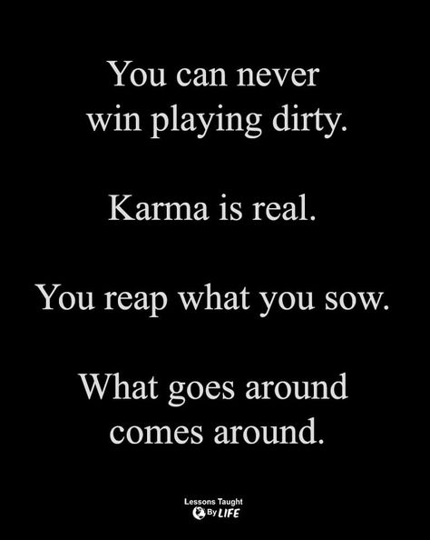 Games Quotes, Lessons Taught By Life, Reap What You Sow, Game Quotes, What Goes Around Comes Around, People Quotes, Self Love Quotes, Self Love, Love Quotes