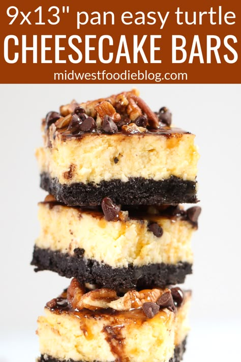 The Easiest Turtle Cheesecake Bars | Midwest Foodie One Pan Desserts Baking, Turtle Cheesecake Bars Recipe, Desserts In 9x13 Pan, 13x9 Cheesecake Recipes, Turtle Cheesecake Brownies, Strawberry Crumble Cheesecake Bars, 9 X 13 Cheesecake Recipe, Cheesecake Recipes In 9 X 13 Pan, Cheesecake Recipes 9x13 Pan