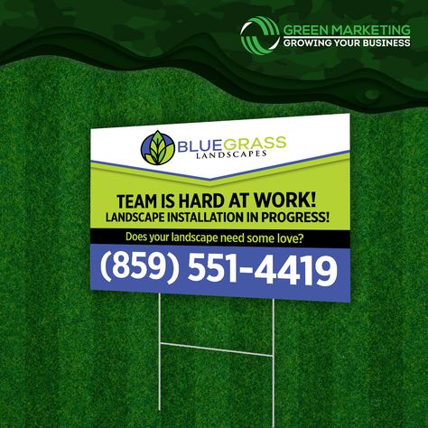 Yard Sign Design for Bluegrass Landscapes. Your Marketing Solutions For Lawn & Landscape Professionals! Yard Sign Design, Design Yard, Green Marketing, Brand Yourself, Lawn Landscape, Lawn And Landscape, Yard Sign, Marketing Solution, Marketing Design