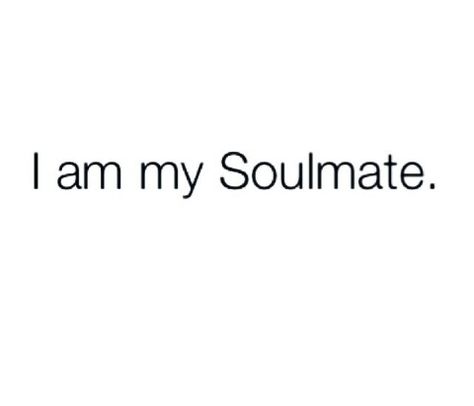 Be Your Own Soulmate, Dear Soulmate, My Soulmate, How To Say, Single Life, It Takes Two, Knowing Your Worth, Teen Life, Find Someone