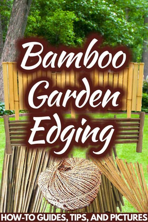 Bamboo Garden Edging [How-To Guides, Tips and Pictures] – Garden Tabs Diy Bamboo Garden Edging, Garden Fence From Sticks, Bamboo Garden Edging, Bamboo Garden Arch, Bamboo Edging Ideas, Bamboo Garden Bed, Bamboo Stakes Ideas, Bamboo Poles Garden Ideas, Flowerbed Fence Ideas