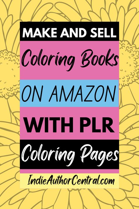 Selling Coloring Books On Amazon, How To Make Coloring Pages, Create A Coloring Book, Coloring Book Amazon Kdp, Creating Coloring Books, How To Make A Coloring Book To Sell, Kdp Coloring Book, Selling Journals On Amazon, Low Content Book Ideas