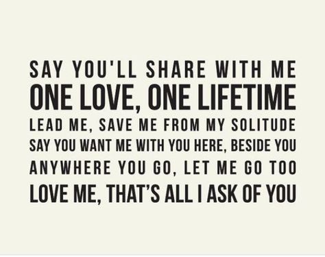 All I ask of you. Love that song :) Ella Enchanted, A Night At The Opera, Music Of The Night, The Rocky Horror Picture Show, All I Ask, Love Never Dies, One Love, The Opera, Phantom Of The Opera