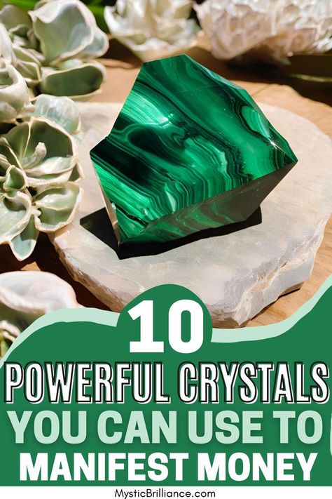 Picture of malachite crystal on display with text overlay 10 Powerful Crystals You Can Use to Manifest Money How To Attract Wealth And Prosperity, Money Attracting Crystals, Crystals For Money And Success, Money Alter Ideas, Best Crystals For Manifesting, Manifesting Crystals, Crystals For Money, Abundance Crystals, Crystal Knowledge