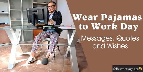 National Wear Pajamas to Work Day Work Day Quotes, Funny Pajamas, Pajama Day, Captions For Instagram, Wishes Messages, Day Quotes, Work Quotes, Instagram Captions, Quote Of The Day