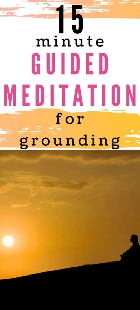 Grounding Meditation Script: 15-minute Guided Meditation For Grounding | Self-Discovery & Transformation Guided Imagery Scripts, Guided Meditation Scripts, Grounding Meditation, Visualization Meditation, Guided Relaxation, Meditation Scripts, Guided Visualization, Guided Imagery, Meditation Mantras