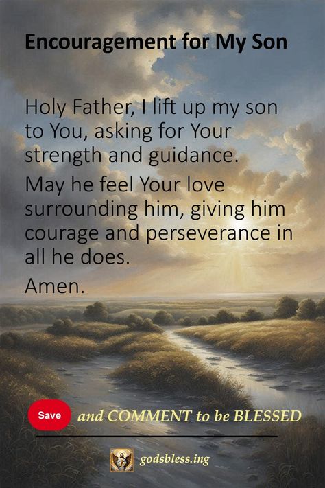 Encouragement for My Son Quotes For Your Son, Prayer For Son, Son Quotes From Mom, Child Quotes, Encouragement Strength, Prayer For My Son, Prayer For Parents, Mothers Quotes To Children, Powerful Prayers