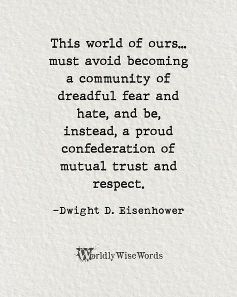 Mutual Respect Quotes, Dwight D Eisenhower, Respect Quotes, Genealogy Research, Mutual Respect, Image Quotes, This World, Wise Words, Quote Of The Day