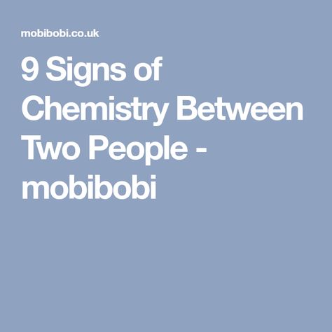 9 Signs of Chemistry Between Two People - mobibobi Chemistry Between Two People, Attracted To Someone, Old Married Couple, Connection With Someone, Nonverbal Communication, Human Anatomy And Physiology, Physical Attraction, 12 Signs, Playing With Hair