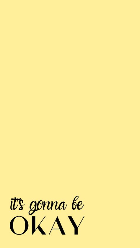 Pastel Yellow Wallpaper Iphone, Cute Yellow Wallpapers, Pastel Yellow Aesthetic Wallpaper, Yellow Wallpaper Iphone, Aesthetic Yellow Wallpaper, Yellow Wallpapers, Yellow Words, Iphone Wallpaper Yellow, Its Gonna Be Okay