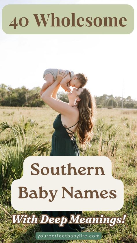 A mom lifting up her baby in a field for an article about Southern baby names with deep meanings for boys and girls Front Porch Swings, Southern Baby Boy Names, Names With Beautiful Meanings, Southern Baby Girl Names, Southern Boy Names, Southern Girl Names, Irish Girl Names, Southern Names, Southern Baby Names