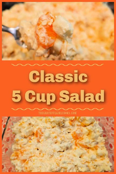 Make delicious Classic 5 Cup Salad in a few minutes then refrigerate overnight! This cold, sweet salad only has 5 ingredients (1 cup each)! via @gratefuljb 5cup Salad, 7 Cup Salad, 5 Cup Salad, Sweet Salad, Pineapple Fluff, Pineapple Jello, Jello Salad, Girl Cooking, Colorful Salads