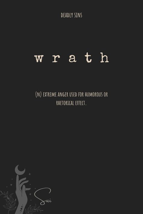 Wrath extreme anger (chiefly used for humorous or rhetorical effect). #wrath #deadlysins #deadlysins Wrath Seven Deadly Sins, Definition Quotes, 7 Deadly Sins, Marcus Aurelius, Writing Poetry, Seven Deadly Sins, Anger, Meant To Be, Humor