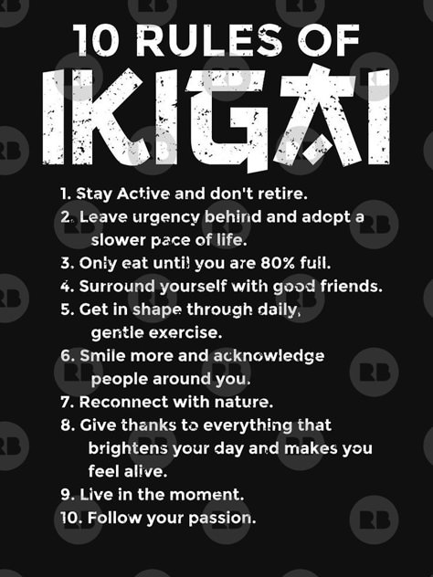 Rules Of Ikigai, 10 Rules Of Ikigai, Life Meaning, Rules Of Life, Personal Improvement, Self Care Activities, Life Purpose, Better Me, Life Advice