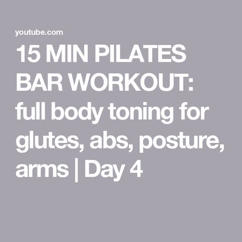 15 MIN PILATES BAR WORKOUT: full body toning for glutes, abs, posture, arms | Day 4 Pilates Bar Workout, Core Day, Pilates Bar, Body Toning, Bar Workout, Arm Day, Toned Body, Full Body, Pilates